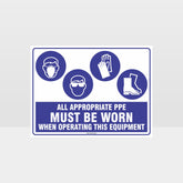 Custom Gate Signs,Appropriate Ppe Must Be Worn When Operating This Equipment M+Eye+G+F
